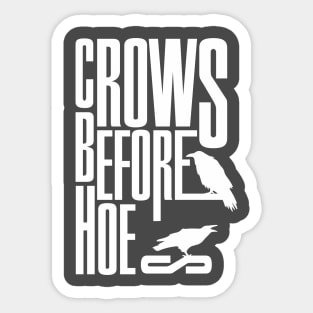 Crows before Hoes Sticker